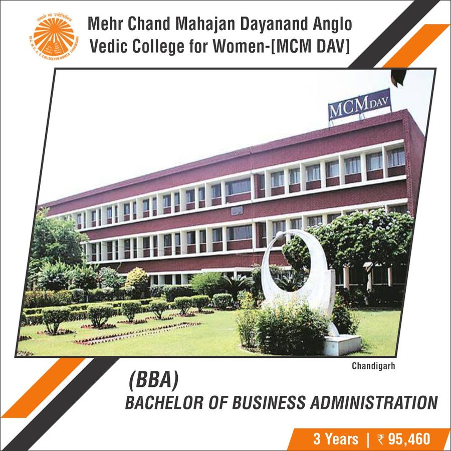 Bachelor of Business Administration [BBA] at Mehr Chand Mahajan Dayanand Anglo Vedic College For Women , Chandigarh